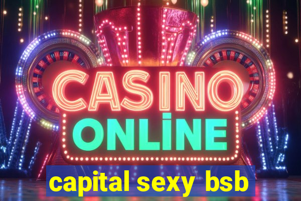 capital sexy bsb